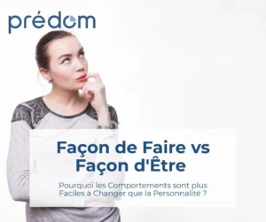 facon d etre versus facon de faire pour quoi est ce plus facile de changer son comportement que sa personnalite