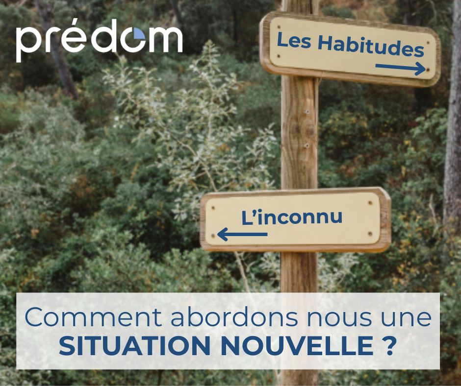 comment abordons nous une situation nouvelle avec predom