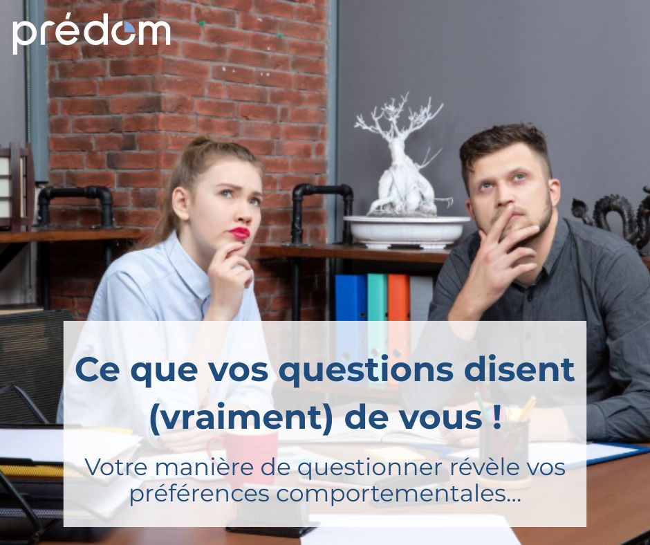 ce que vos questions disent de vous selon predom