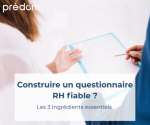 comment construire un questionnaire rh efficace selon predom