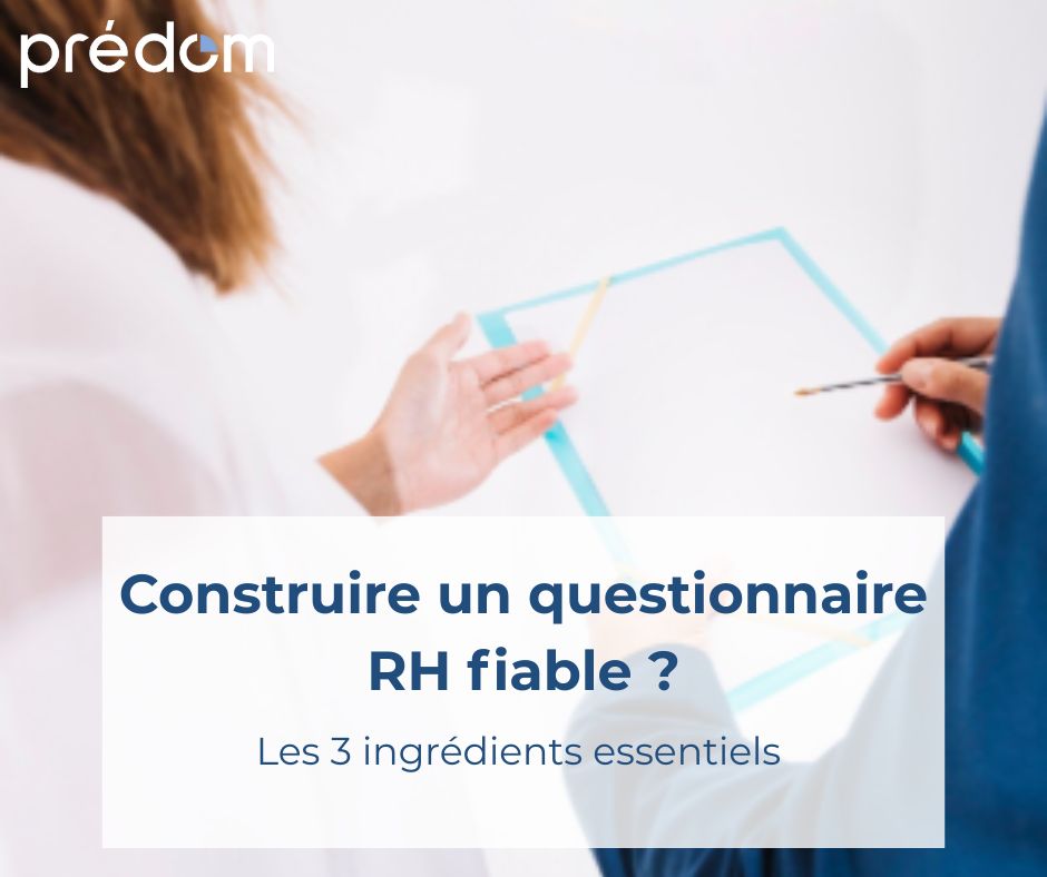 comment construire un questionnaire rh efficace selon predom