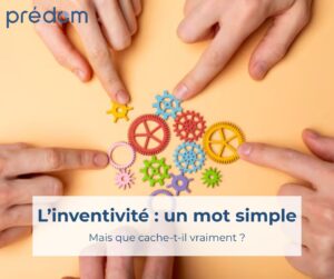 L’inventivite quelles réalites concretes par predom