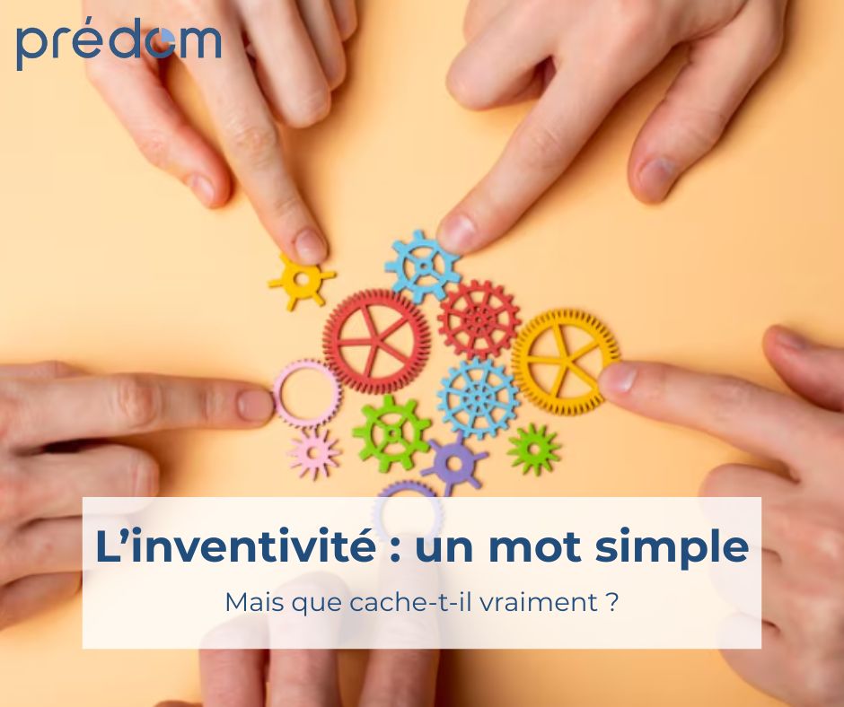 L’inventivite quelles réalites concretes par predom