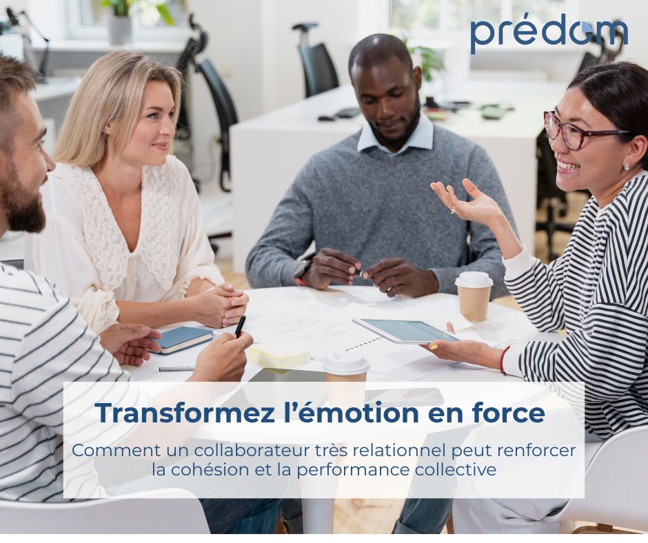 transformer les profils emotionnels de vos equipes en force par predom