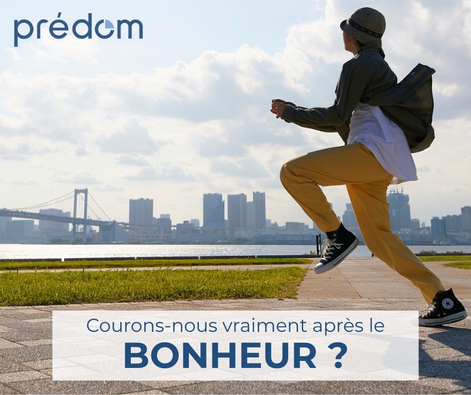 courir apres le bonheur selon predom