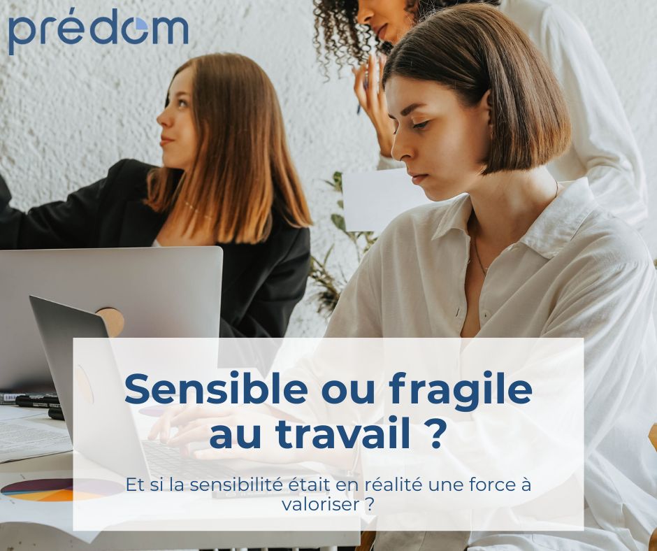 sensibilite au travail une force dans une equipe selon predom
