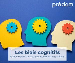les biais cognitifs selon predom