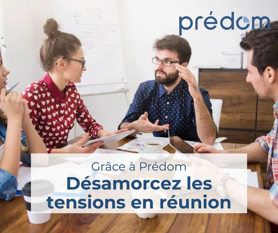 desamorcer les tensions en reunion avec predom